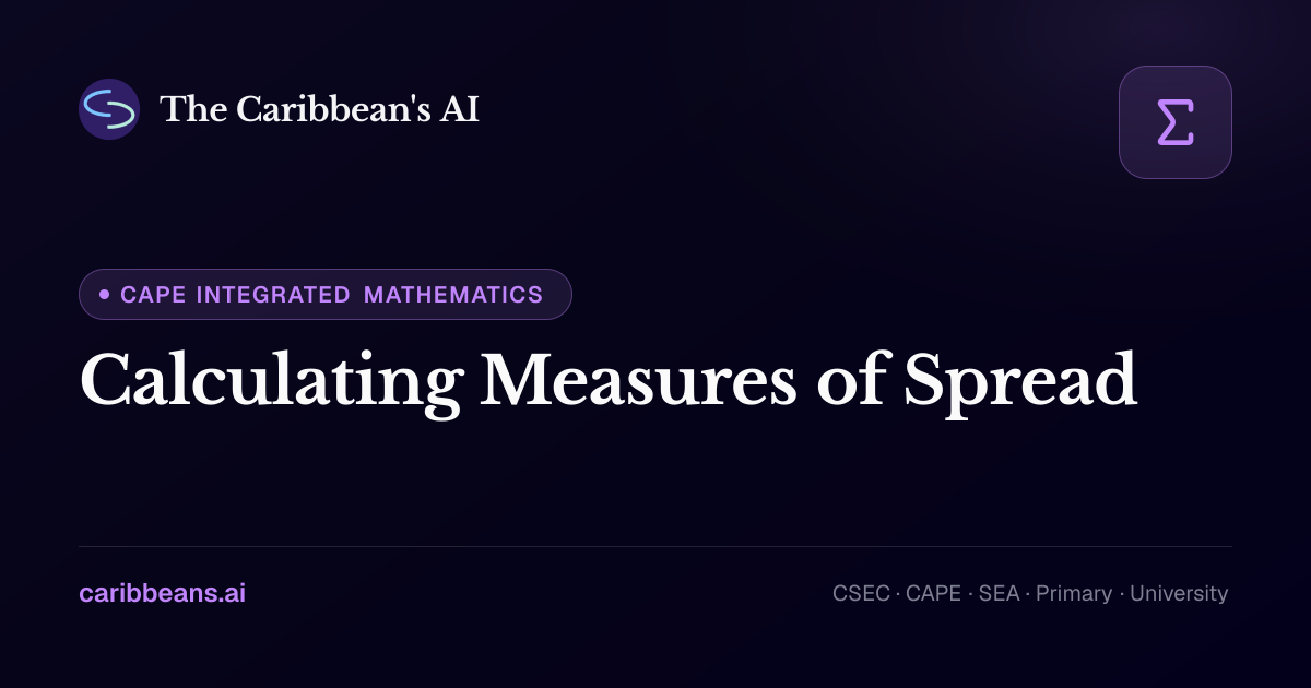 CAPE Integrated Mathematics: Calculating Measures of Spread — Free ...