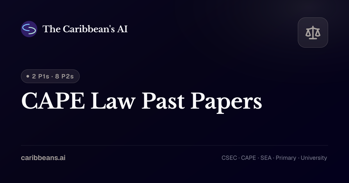 CAPE Law Past Papers 2026 — Unit 1 & Unit 2 | CXC Past Papers