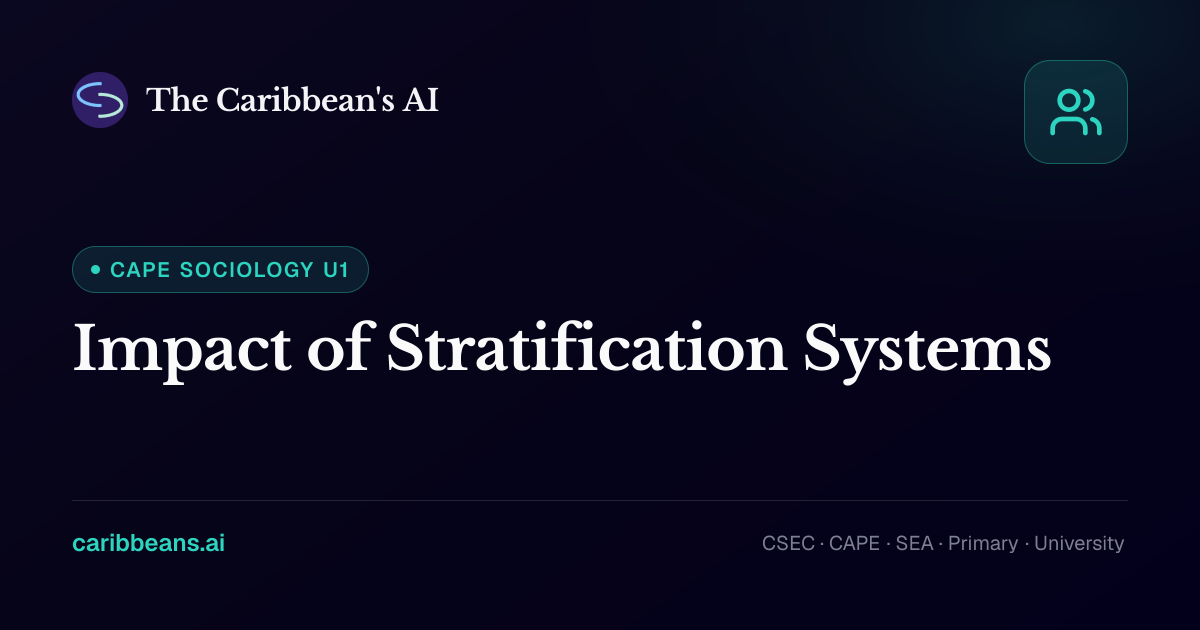 CAPE Sociology: Impact of Stratification Systems — Free Caribbean AI ...