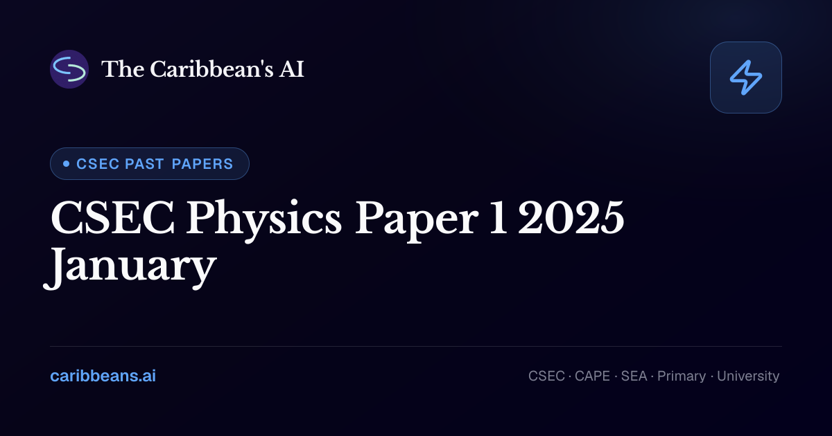 CSEC Physics Paper 1 January 2025 - Free CXC Past Paper with Answers