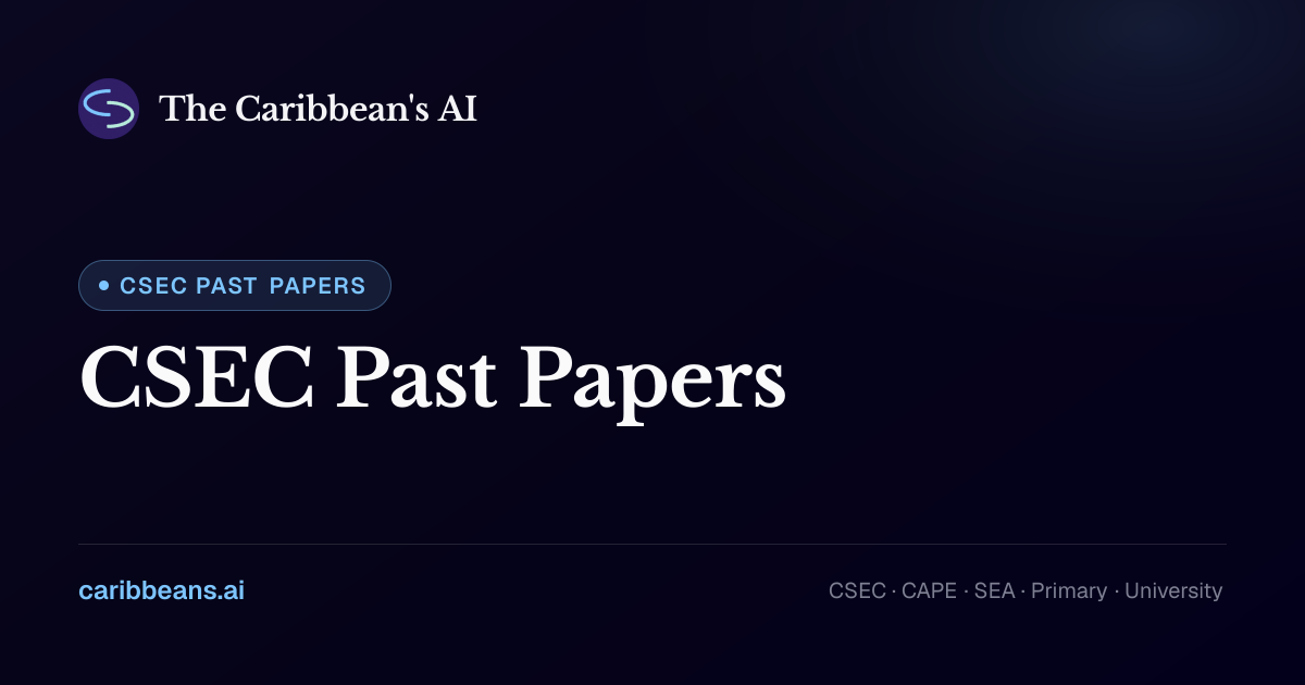 CSEC Past Papers 2026 - Free CXC Past Papers, Answers & Practice