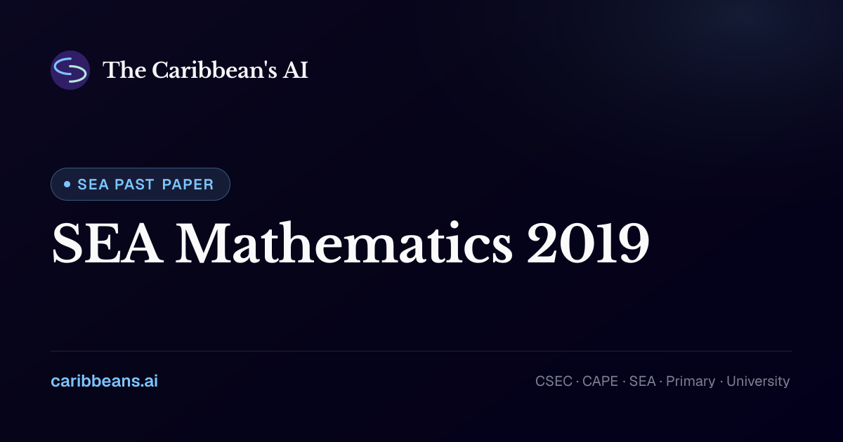 SEA Mathematics 2019 Past Paper — Questions & Answers