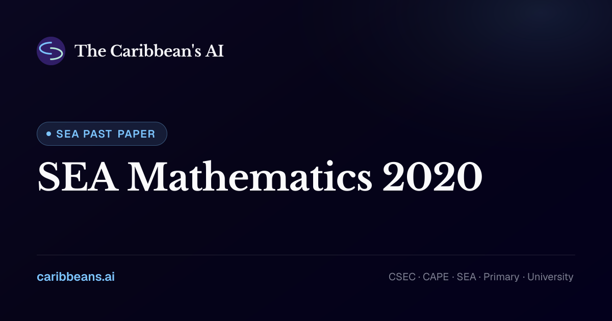 SEA Mathematics 2020 Past Paper — Questions & Answers